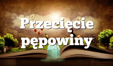 Przecięcie pępowiny