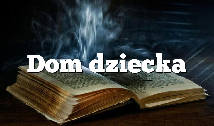 Dom dziecka