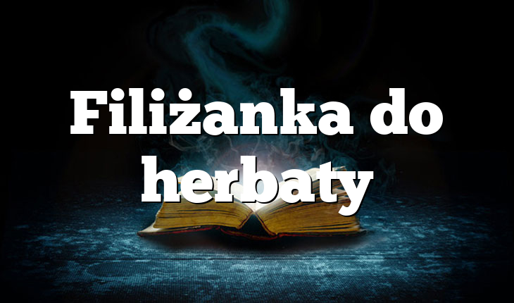 Filiżanka do herbaty