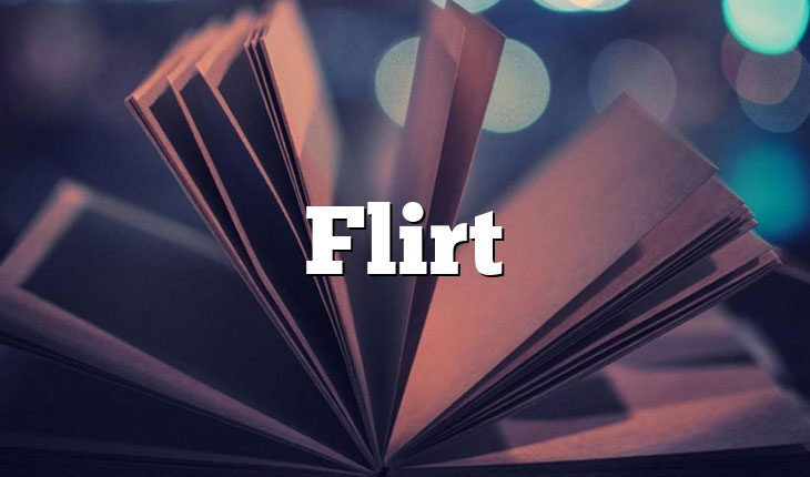 Flirt