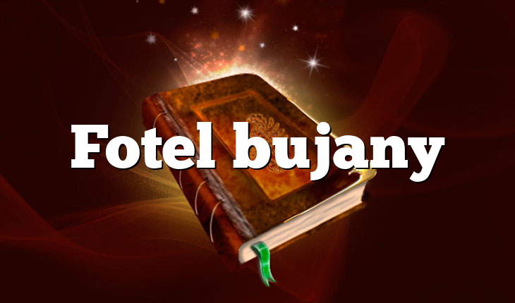 Fotel bujany
