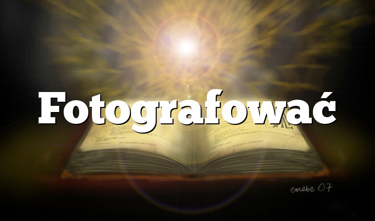 Fotografować