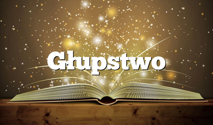 Głupstwo