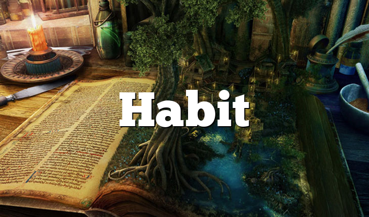 Habit