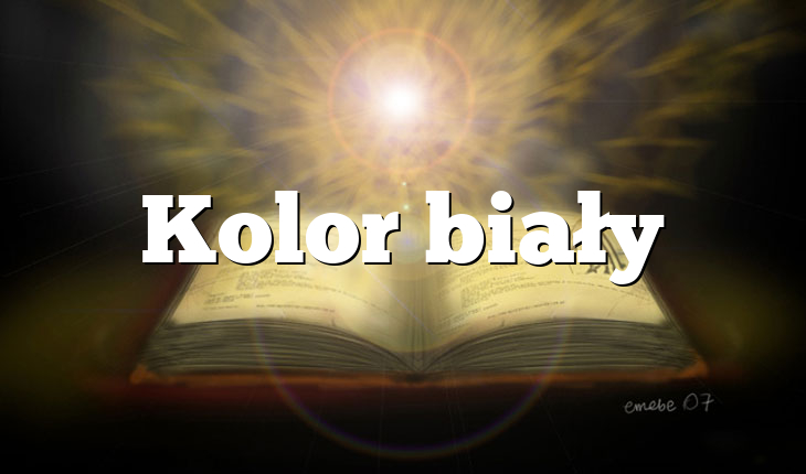 Kolor biały