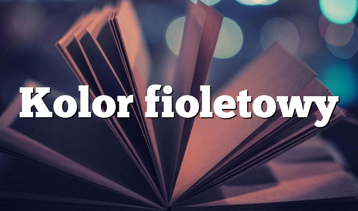 Kolor fioletowy