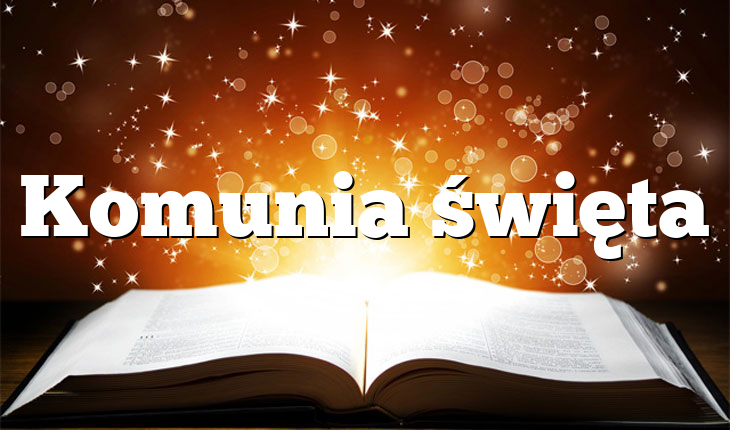 Komunia święta