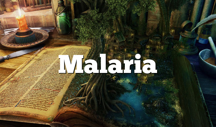 Malaria