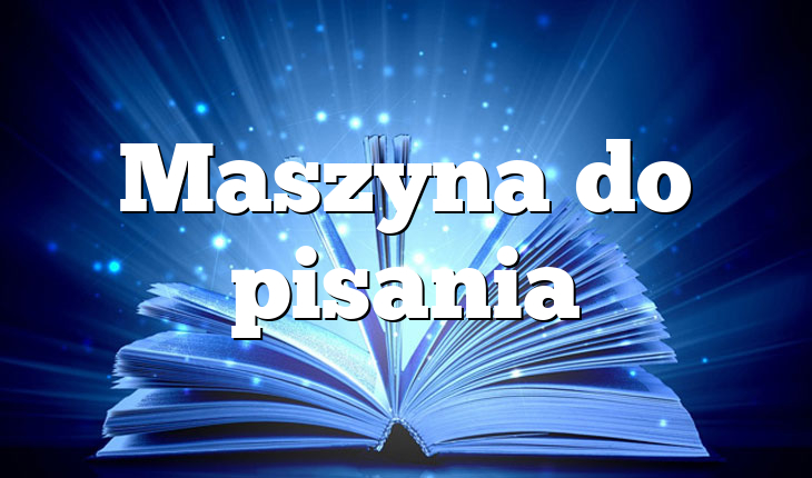 Maszyna do pisania