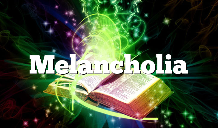 Melancholia