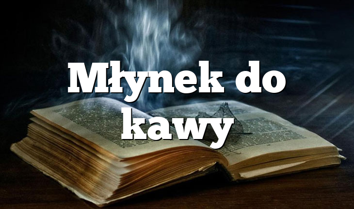 Młynek do kawy