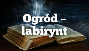 Ogród – labirynt
