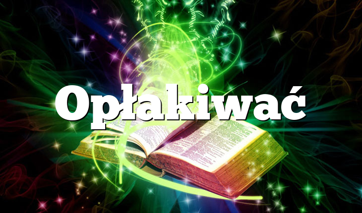 Opłakiwać