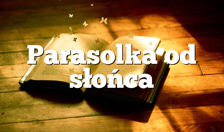 Parasolka od słońca