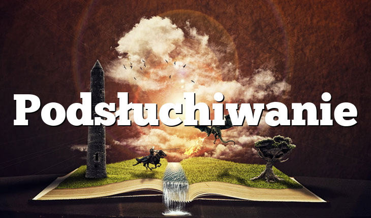 Podsłuchiwanie