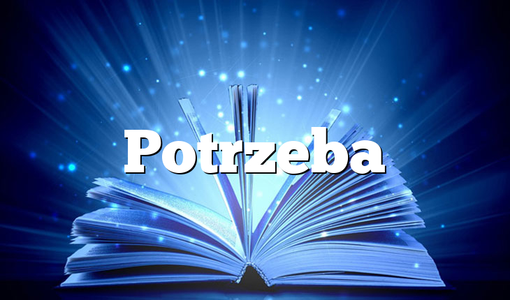 Potrzeba
