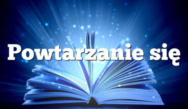 Powtarzanie się