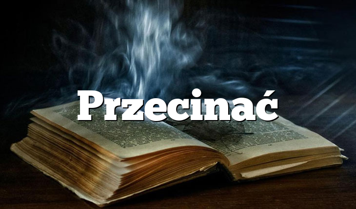 Przecinać