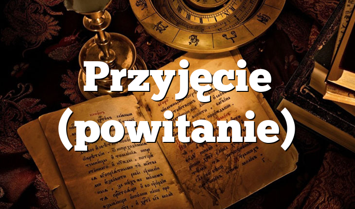 Przyjęcie (powitanie)