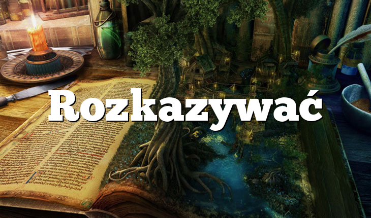 Rozkazywać