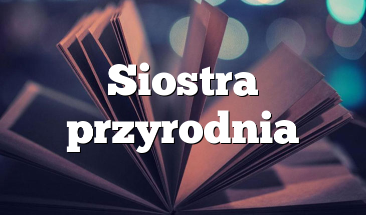 Siostra przyrodnia