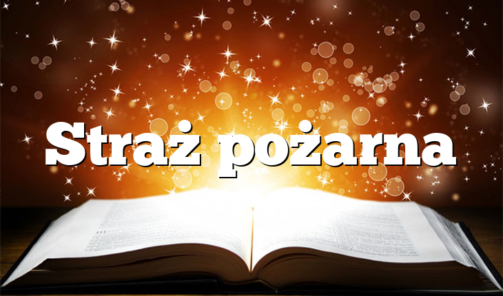 Straż pożarna