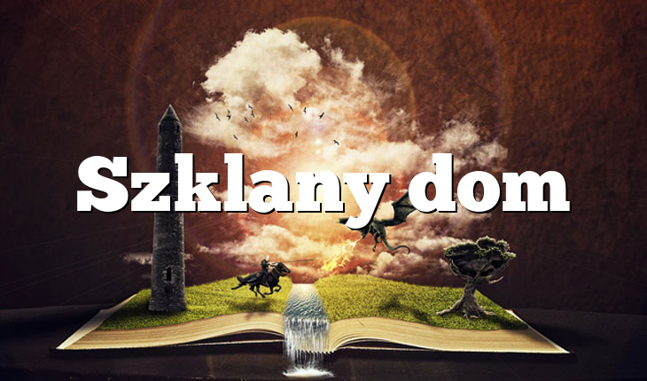 Szklany dom
