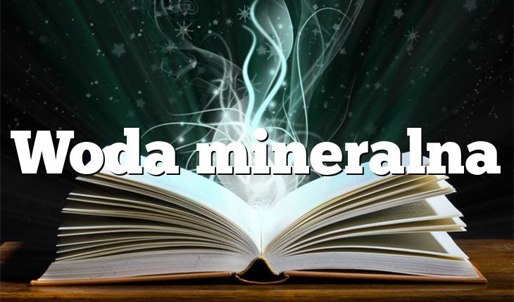 Woda mineralna