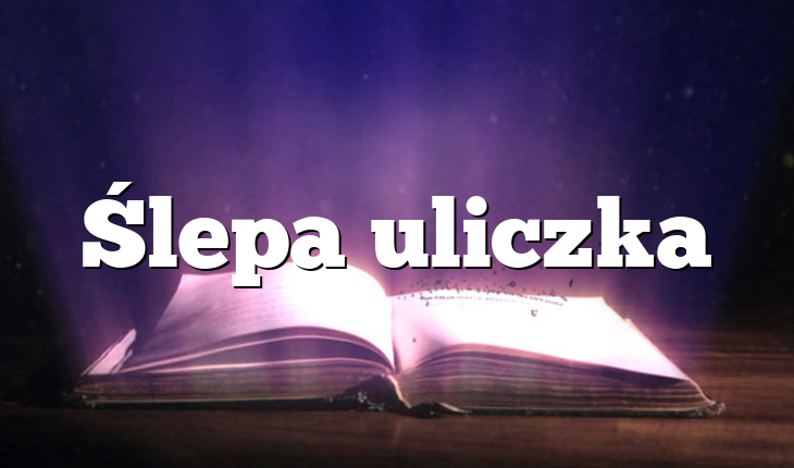 Ślepa uliczka